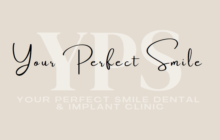 Your Perfect Smile Dental and Implant Clinic